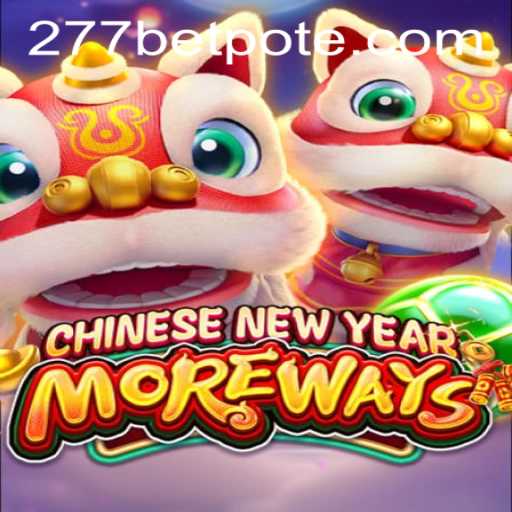 Explore the Exciting World of 'Chinese New Year More Ways' and 277bet PH Login