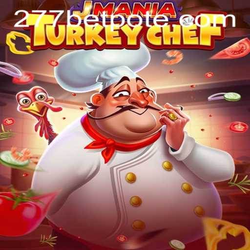 Exploring the Thrills of JManiaTurkeyChef Amidst the Excitement of 277bet PH Login